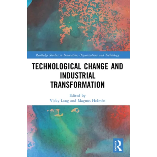 Technological Change and Industrial Transformation - Paperback