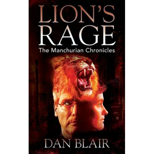 Lion's Rage: The Manchurian Chronicles - Paperback