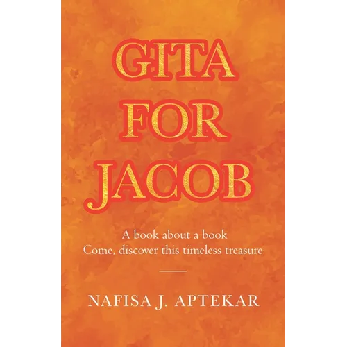 Gita for Jacob: A book about a book Come, discover this timeless treasure - Paperback