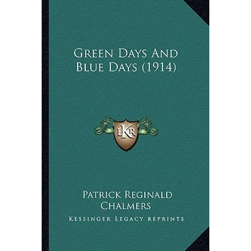 Green Days And Blue Days (1914) - Paperback