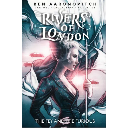 Rivers of London Vol. 8: The Fey and the Furious (Graphic Novel) - Paperback