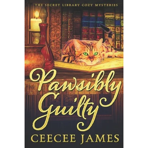 Pawsibly Guilty: The Secret Library Cozy Mysteries - Paperback