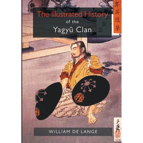 The Illustrated History of the Yagyu Clan - Paperback