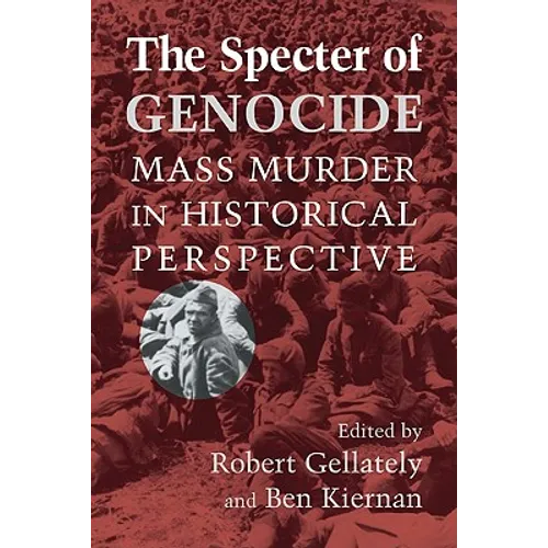 The Specter of Genocide: Mass Murder in Historical Perspective - Paperback