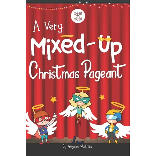 A Very Mixed-Up Christmas Pageant: A Nativity Play for Kids - Paperback