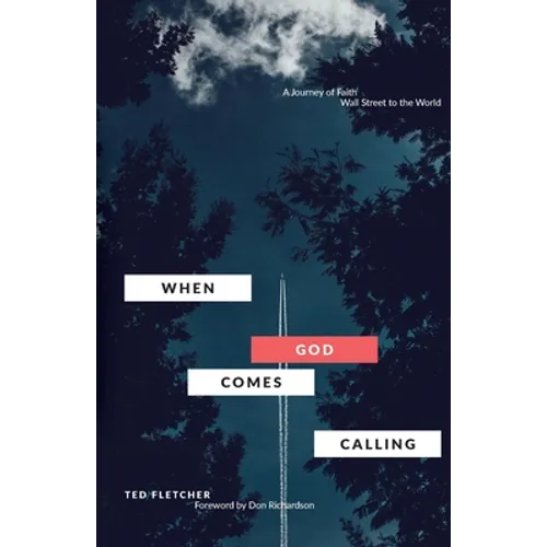 When God Comes Calling (Third Edition): From Wall Street to the World - Paperback