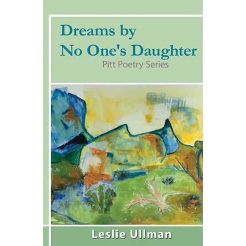 Dreams By No One's Daughter: Pitt Poetry Series - Paperback