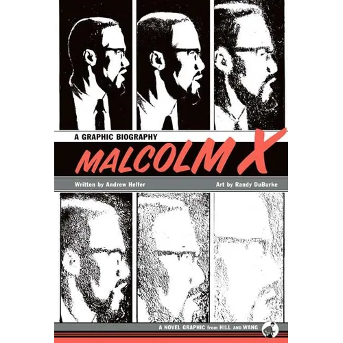 Malcolm X: A Graphic Biography - Hardcover
