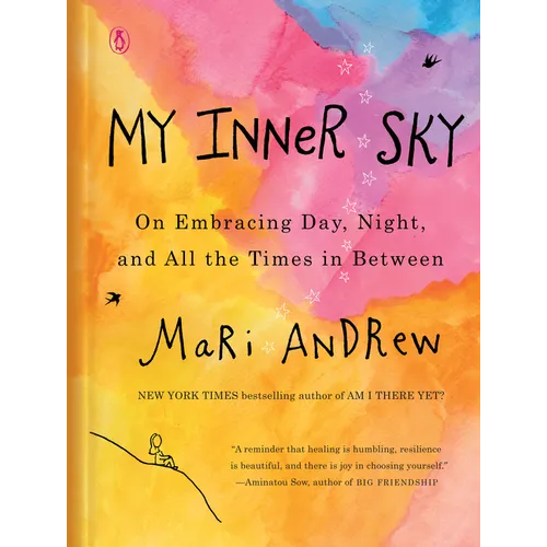 My Inner Sky: On Embracing Day, Night, and All the Times in Between - Hardcover