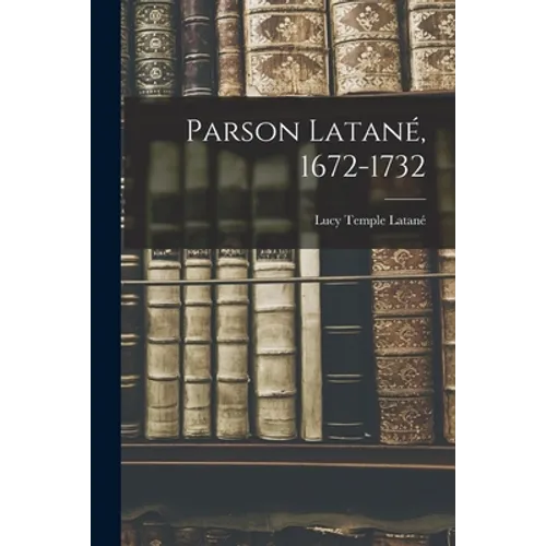 Parson Latané, 1672-1732 - Paperback