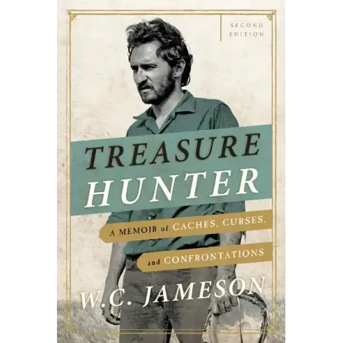 Treasure Hunter: A Memoir of Caches, Curses, and Confrontations - Paperback