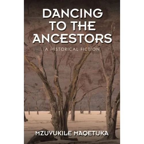 Dancing to the Ancestors: A Historical Fiction - Paperback