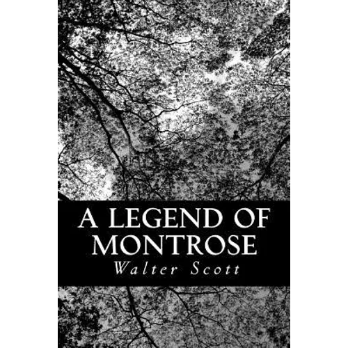 A Legend of Montrose - Paperback