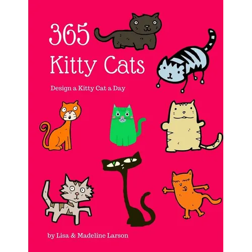 365 Kitty Cats Design a Kitty Cat a Day - Paperback