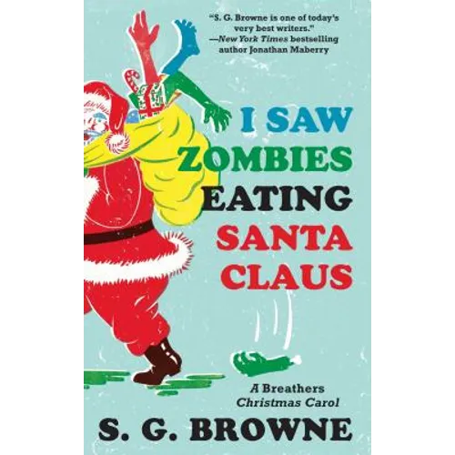 I Saw Zombies Eating Santa Claus: A Breathers Christmas Carol - Paperback