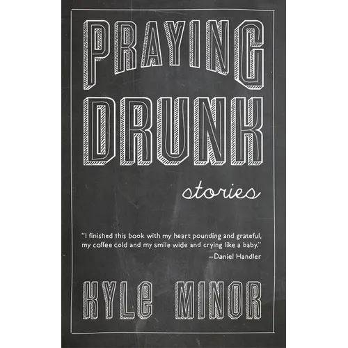 Praying Drunk: Stories, Questions - Paperback