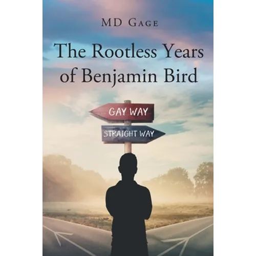 The Rootless Years of Benjamin Bird - Paperback