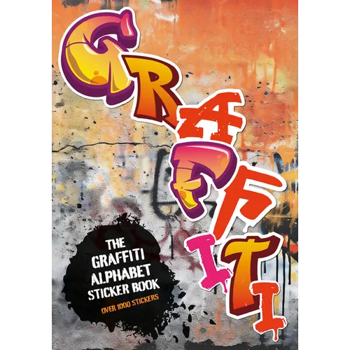 The Graffiti Alphabet Sticker Book: Over 1000 Stickers! - Paperback