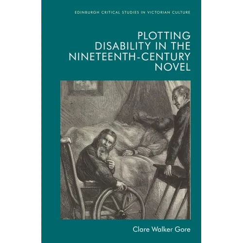 Plotting Disability in the Nineteenth-Century Novel - Paperback