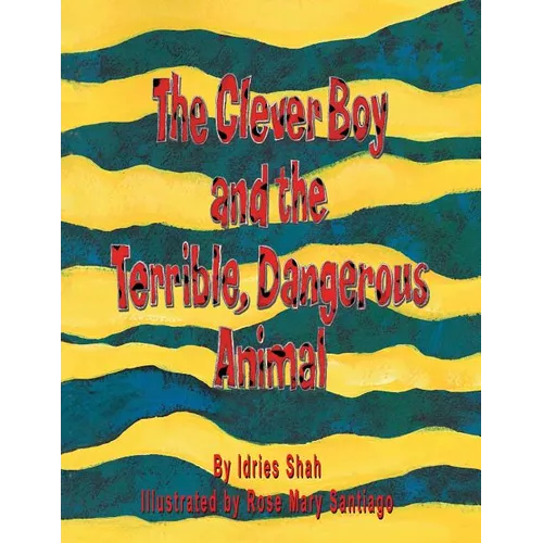 The Clever Boy and the Terrible, Dangerous Animal - Paperback