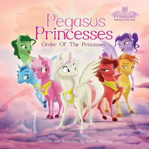 Pegasus Princesses Volume 1: Order of the Princesses - Paperback