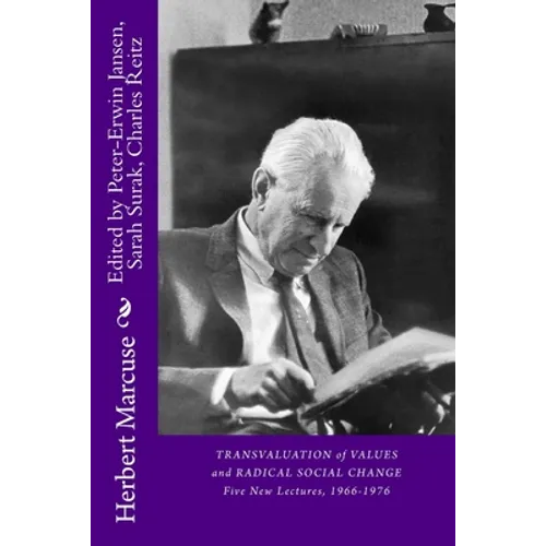 Transvaluation of Values and Radical Social Change: Five Lectures, 1966-1976 - Paperback