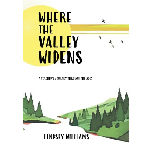 Where the Valley Widens - Hardcover