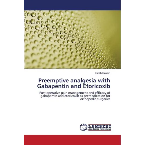 Preemptive Analgesia with Gabapentin and Etoricoxib - Paperback