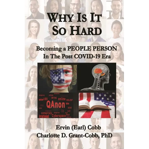 Why Is It So Hard: Becoming A People Person in the Post COVID-19 Era - Paperback