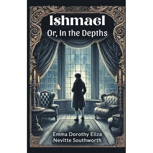 Ishmael Or, In the Depths - Paperback