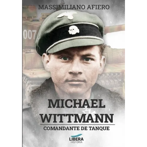 Michael Wittmann: Comandante de tanque - Paperback