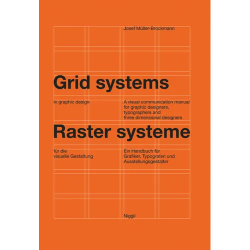 Grid Systems in Graphic Design: A Visual Communication Manual for Graphic Designers, Typographers and Three Dimensional Designers - Hardcover