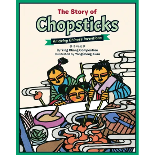 The Story of Chopsticks: Amazing Chinese Inventions - Hardcover