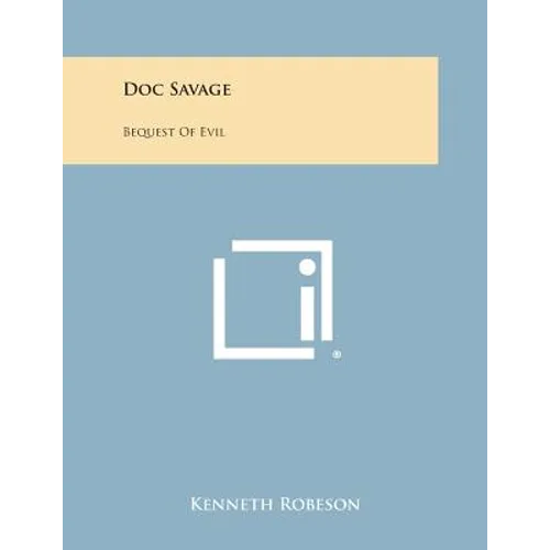 Doc Savage: Bequest of Evil - Paperback