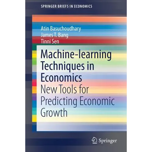 Machine-Learning Techniques in Economics: New Tools for Predicting Economic Growth - Paperback