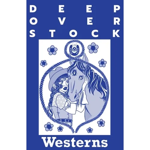 Deep Overstock Issue 6: Westerns - Paperback