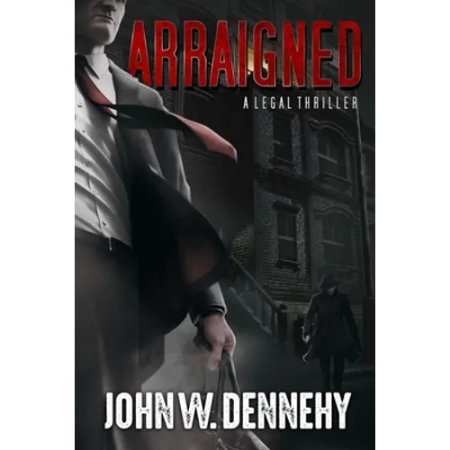 Arraigned: A Legal Thriller - Paperback
