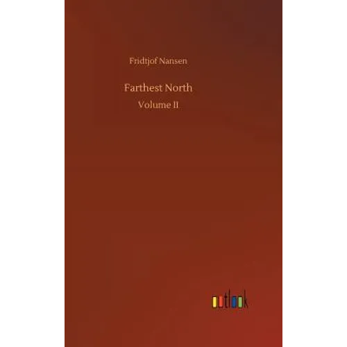 Farthest North - Hardcover