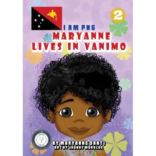 Maryanne Lives In Vanimo: I Am PNG - Paperback