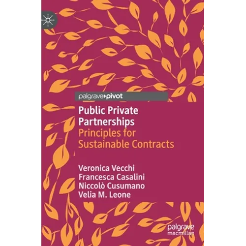 Public Private Partnerships: Principles for Sustainable Contracts - Hardcover