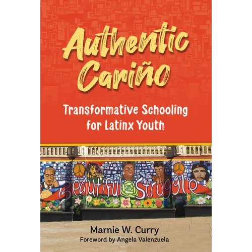 Authentic Cariño: Transformative Schooling for Latinx Youth - Paperback