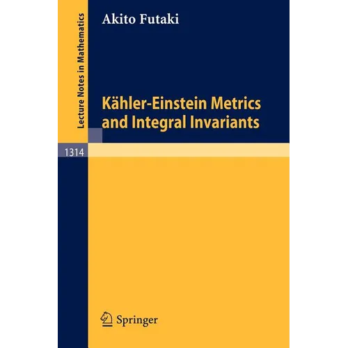Kähler-Einstein Metrics and Integral Invariants - Paperback