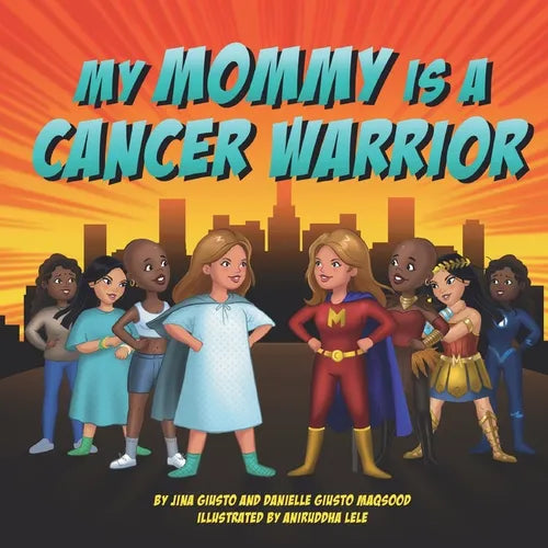 My Mommy is a Cancer Warrior - Paperback