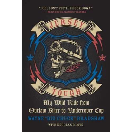 Jersey Tough: My Wild Ride from Outlaw Biker to Undercover Cop - Paperback