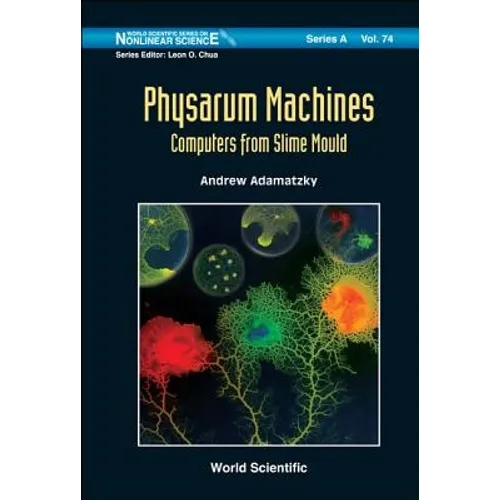 Physarum Machines .. (V74) - Hardcover