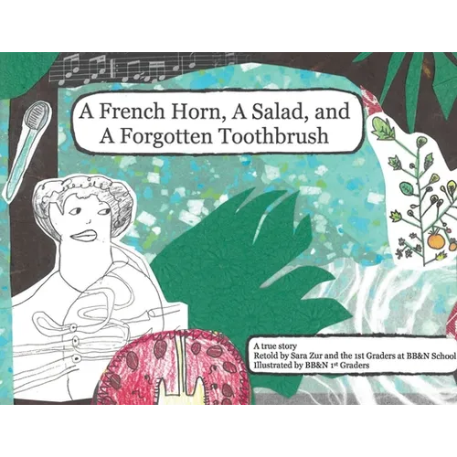 A French Horn, A Salad, and A Forgotten Toothbrush - Paperback