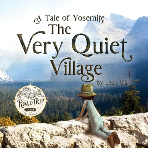 The Very Quiet Village: A Tale of Yosemite - Paperback
