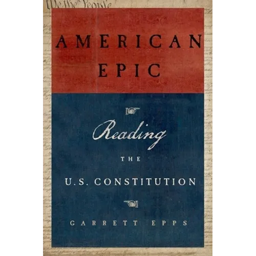 American Epic: Reading the U.S. Constitution - Paperback