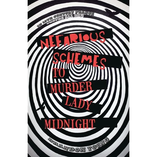 Nefarious Schemes to Murder Lady Midnight - Paperback