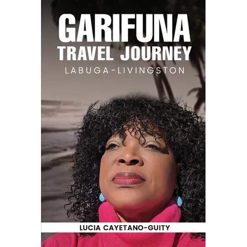 Garifuna Travel Journey - Paperback